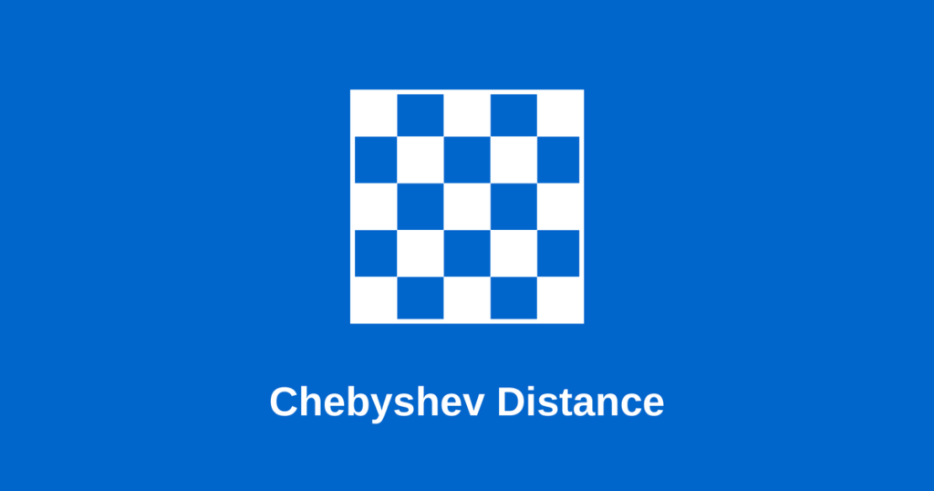chessboard-distance-aka-chebyshev-distance